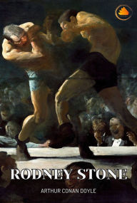 Title: Rodney Stone, Author: Arthur Conan Doyle