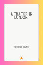 A Traitor in London