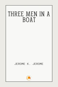 Title: Three Men in a Boat, Author: Jerome K. Jerome