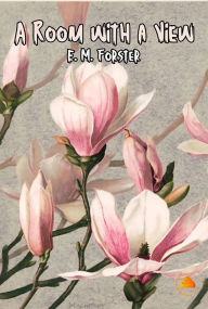 Title: A Room with a View, Author: E. M. Forster