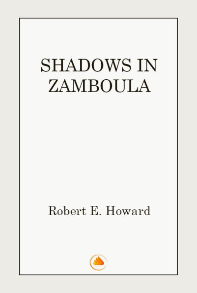 SHADOWS IN ZAMBOULA