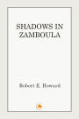 SHADOWS IN ZAMBOULA