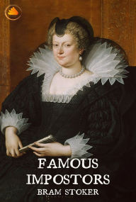 Title: Famous Impostors, Author: Bram Stoker