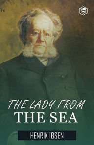 Title: The Lady from the Sea, Author: Henrik Ibsen