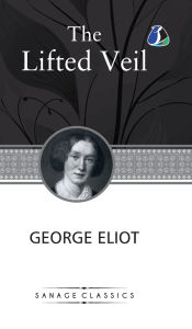 Title: The Lifted Veil (Deluxe Hardcover Book), Author: George Eliot