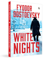 Title: White Nights, Author: Fyodor Dostoevsky