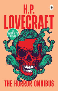 Title: The Horror Omnibus, Author: H Lovecraft