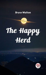Title: The Happy Herd, Author: Bryce Walton