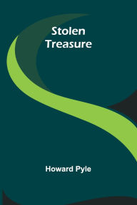 Title: Stolen Treasure, Author: Howard Pyle