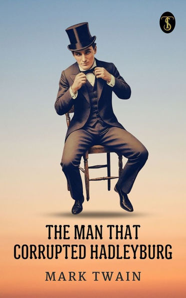 The Man That Corrupted Hadleyburg