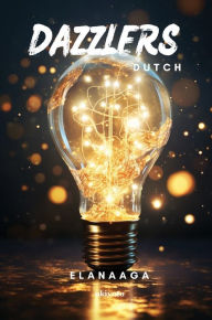 Title: Dazzlers Dutch Version, Author: Elanaaga