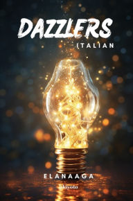 Title: Dazzlers Italian Version, Author: Elanaaga