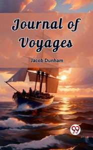 Title: Journal of Voyages, Author: Jacob Dunham