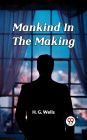 Mankind In The Making