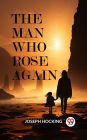 The Man Who Rose Again