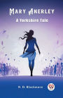 Mary Anerley A Yorkshire Tale