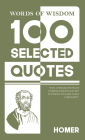 Words Of Wisdom: 100 Selected Quotes by Homer with Beautiful Illustrations