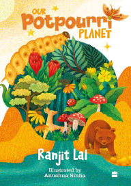 Title: Our Potpourri Planet, Author: Ranjit Lal