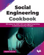 Social Engineering Cookbook: 100 recipes for OSINT, NLP, and digital footprinting in advanced security strategies (English Edition)