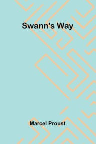 Title: Swann's Way, Author: Marcel Proust
