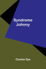 Syndrome Johnny