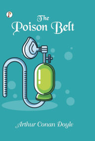 Title: The Poison Belt, Author: Arthur Conan Doyle