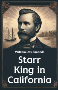 Title: Starr King in California, Author: William Day Simonds