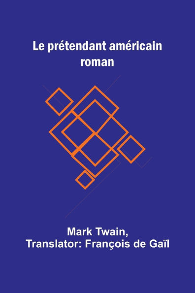 Le prï¿½tendant amï¿½ricain: roman