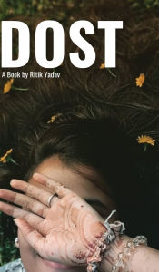 Title: Dost, Author: Ritik Yadav