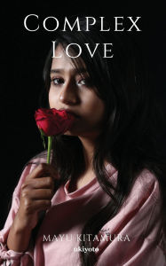 Title: Complex Love, Author: Mayu Kitamura