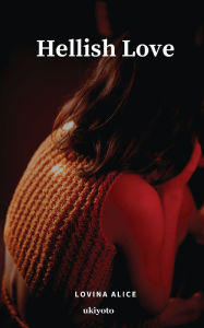Title: Hellish Love, Author: Lovina Alice