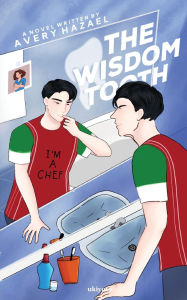 Title: The Wisdom Tooth, Author: Avery Hazael