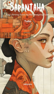 Title: Sapantaha: Ang Librong Puno ng Mahiwagang Tula, Author: Tulio