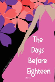 Title: The Days Before Eighteen, Author: Celin Dion