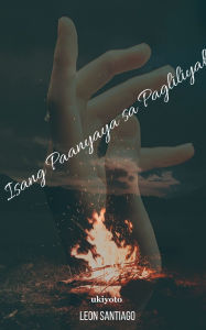 Title: Isang Paanyaya sa Pagliliyab, Author: Junel Garsuta