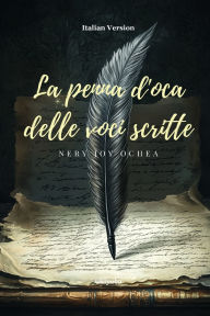 Title: La penna d'oca delle voci scritte, Author: Nery Joy Ochea