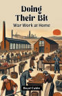 Doing Their Bit War Work At Home