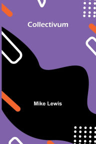 Title: Collectivum, Author: Mike Lewis