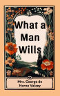 What a Man Wills