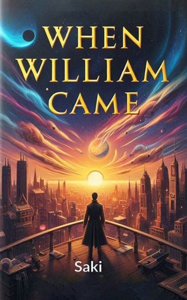 When William Came