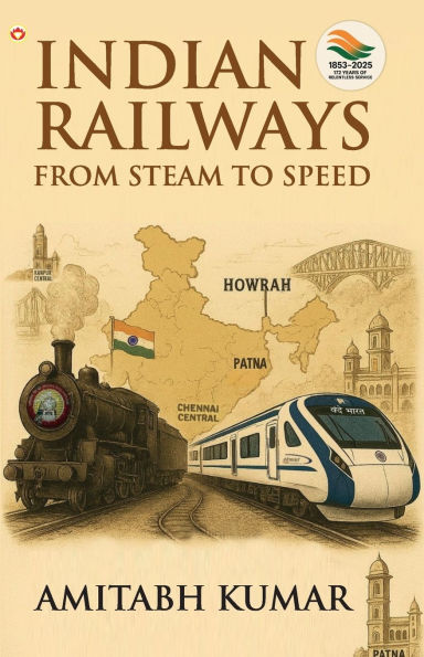 Indian Railways: From Steam to Speed