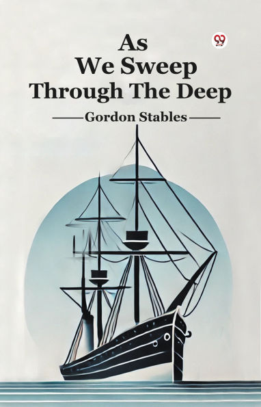 As We Sweep Through The Deep
