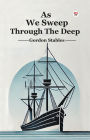 As We Sweep Through The Deep