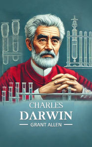Title: Charles Darwin, Author: Grant Allen