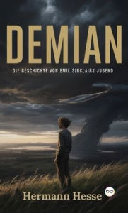 Title: Demian: Die Geschichte von Emil Sinclairs Jugend, Author: Hermann Hesse