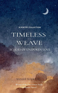 Title: Timeless Weave, Author: Shashi Madhuri