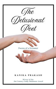 Title: The Delusional Poet, Author: Kanika Prakash