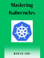 Mastering Kubernetes