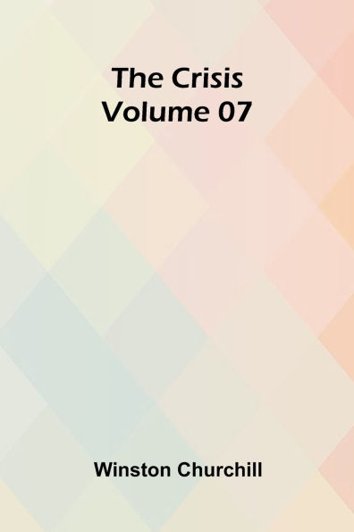 The Crisis Volume 07