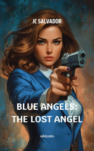 Title: Blue Angels: The Lost Angel, Author: JC Salvador